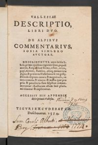 Simler, De Alpibus commentarius, 1574, fol. 110vo-111ro, 126ro-vo, 127vo-128ro, ETH-Bibliothek Zürich, Rar 6474
